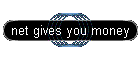 net gives you money